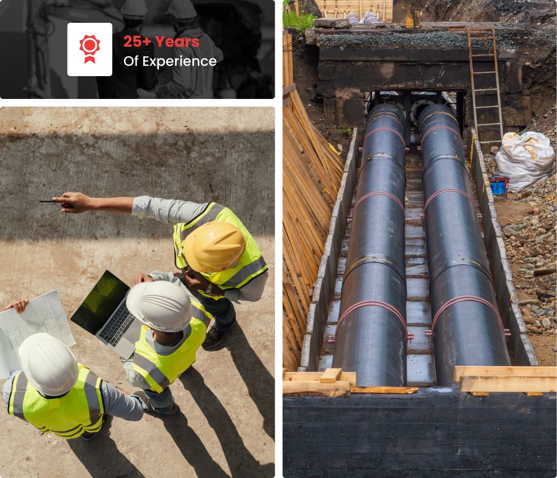 A split-image; left shows three construction workers in safety gear discussing plans with a laptop. Right shows large industrial pipes being installed underground. A logo with "25+ Years Of Experience" is visible at the top left.